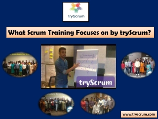 What Scrum Training Focuses on by tryScrum?