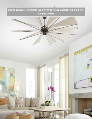 Spring Showers: Find High-Quality Wet-Rated Outdoor Ceiling Fans at LightsOnline