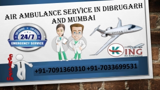 Take Perfect ICU Support Emergency Air Ambulance Service in Dibrugarh by King