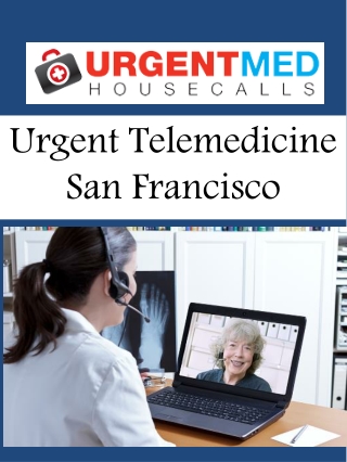 Urgent Telemedicine San Francisco