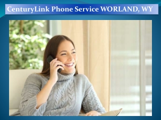 CenturyLink Phone Service WORLAND, WY