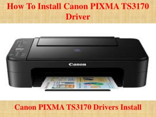 How To Install Canon PIXMA TS3170 Driver