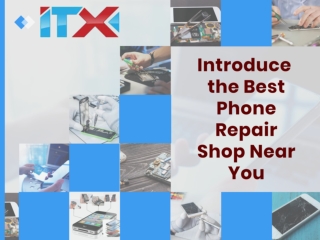 Introduce the Best Phone Repair Shop Near You