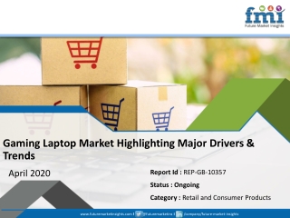 FMI Analyzes Impact of COVID-19 on GAMING LAPTOP Market; Stakeholders to Focus on Long-term Dimensions