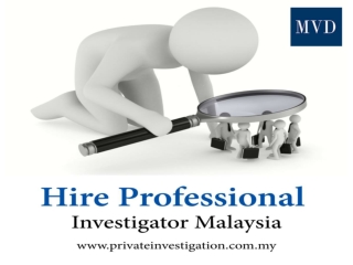 Private Investigation Services in Malaysia