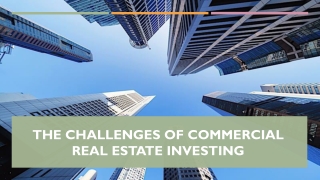 The challenges of commercial real estate investing