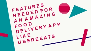 Features Needed for an Amazing Food Delivery App like UbereEats