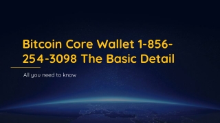 [1-856-254-3098 Bitcoin Core Wallet Support Number]