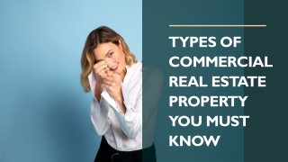 Some Types of Commercial Real Estate Property You Must Know