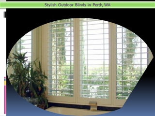 Stylish Outdoor Blinds in Perth