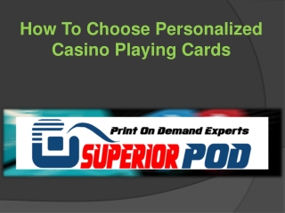 How To Choose Personalized Casino Playing Cards