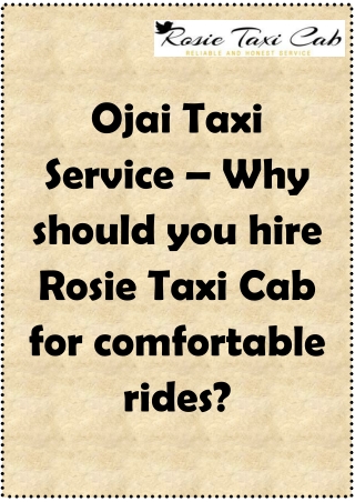 Ojai Taxi Service – Why should you hire Rosie Taxi Cab for comfortable rides?