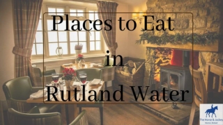 Perfect Places To Eat in Rutland Water- The Horse & Jockey