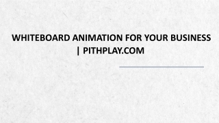 Whiteboard animation For Your Business | Pithplay.com