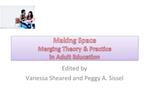 Making Space Merging Theory Practice in Adult Education