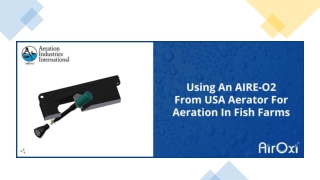 Using An AIRE-O2 From USA Aerator For Aeration In Fish Farms