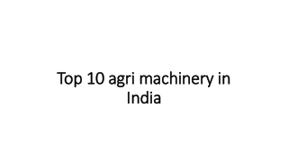 Top 10 agri machinery in India