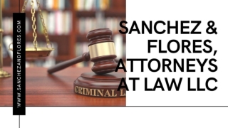 Sanchez & Flores, Attorneys at Law LLC