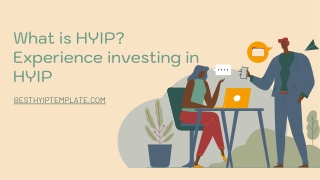 What is HYIP? Experience investing in HYIP