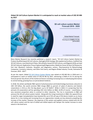 Global 3D Cell Culture System Market it is anticipated to reach at market value of US$ XX MN by 2027