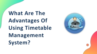 What are the advantages of using timetable management system?