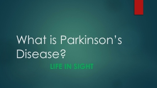What is Parkinson’s Disease? | Life in Sight