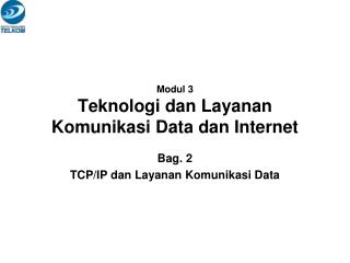 Modul 3 Teknologi dan Layanan Komunikasi Data dan Internet