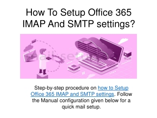 How To Setup Office 365 IMAP And SMTP settings?