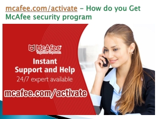 mcafee.com/activate -  How do you Get McAfee security program