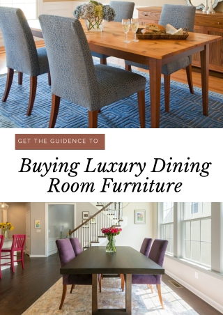 Get The Best guidence To Buying Dining Room Furniture