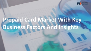 Prepaid Card Market  2019-2026: Analyzed by Business Growth, Development Factors 2027