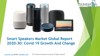 Smart Speakers Market 2020 | Industry Sales, Supply and Consumption Analysis and Forecasts to 2030 | Covid 19 Growth And