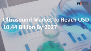 Ultrasound Market  Consumer Needs Trends and Drivers Analysis and Forecast to 2027