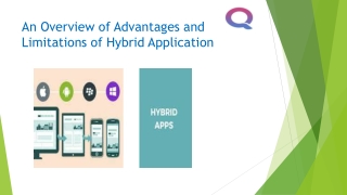 An Overview of Advantages and Limitations of Hybrid Application