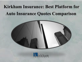 Kirkham Insurance: Best Platform for Auto Insurance Quotes Comparison