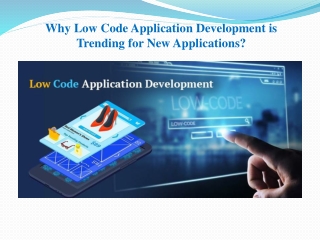 Why Low Code Application Development is Trending for New Applications?