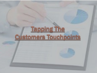 Tapping The Customers Touchpoints