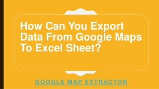 How Can You Export Data From Google Maps To Excel Sheet?