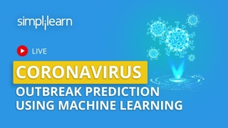 Coronavirus Outbreak Prediction Using Machine Learning | April Update | Simplilearn