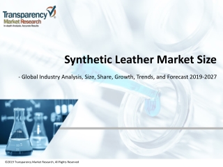 SYNTHETIC LEATHER MARKET TO REACH A VALUATION OF ~US$ 157.3 BN BY 2027