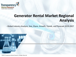 GENERATOR RENTAL MARKET TO REACH A VALUATION OF ~US$ 6 BN BY 2027