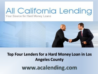 Top Four Lenders for a Hard Money Loan in Los Angeles County