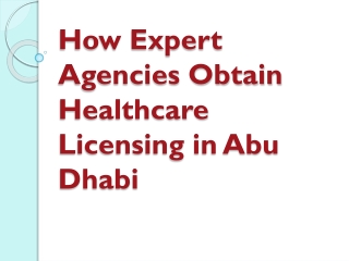 How Expert Agencies Obtain Healthcare Licensing in Abu Dhabi