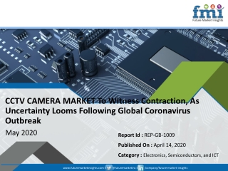 Fmi Analyzes Impact Of Covid-19 On CCTV CAMERA MARKET; Stakeholders To Focus On Long-Term Dimensions