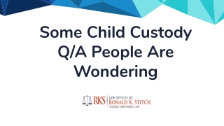 Providing Answers To FAQ On Child Custody Issues