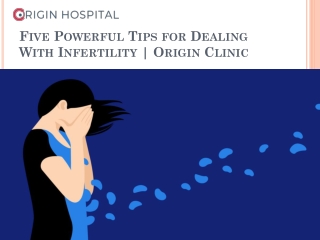 Five Powerful Tips for Dealing With Infertility | Origin Clinic