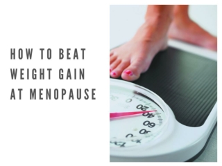 How To Beat Weight Gain At Menopause