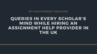 Queries In Every Scholar’s Mind While Hiring An Assignment Help Provider In The UK