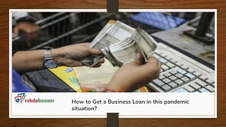 How to Get a Business Loan in this pandemic situation?
