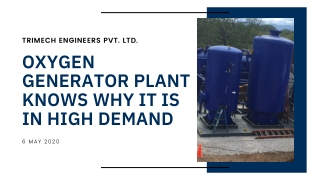 Oxygen Generator Plant knows why it is in high demand